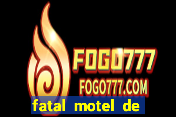 fatal motel de nova mutum